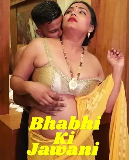 bhabhi ki jawani 2025 , 7starHD0