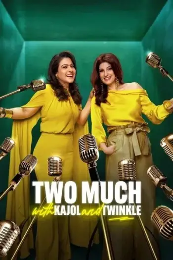 two much with kajol and twinkle 2025 , 7star-hd