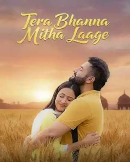 tera bhanna mitha laage 2025 , 7star-hd