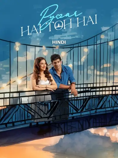 pyaar hai toh hai 2023